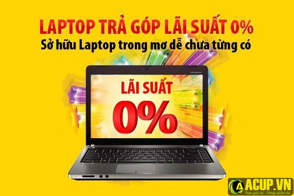 Mua laptop trả góp 0% đưa trước 0 đồng giá rẻ cho sinh viên